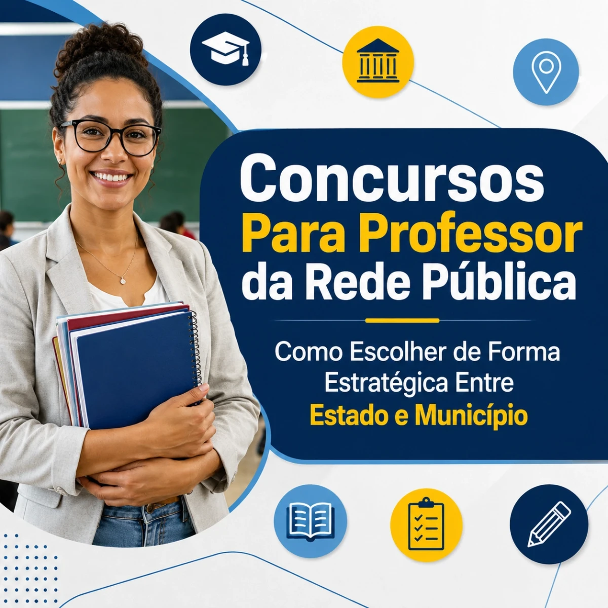Concursos Para Professor da Rede Pública: Como Escolher de Forma Estratégica Entre Estado e Município