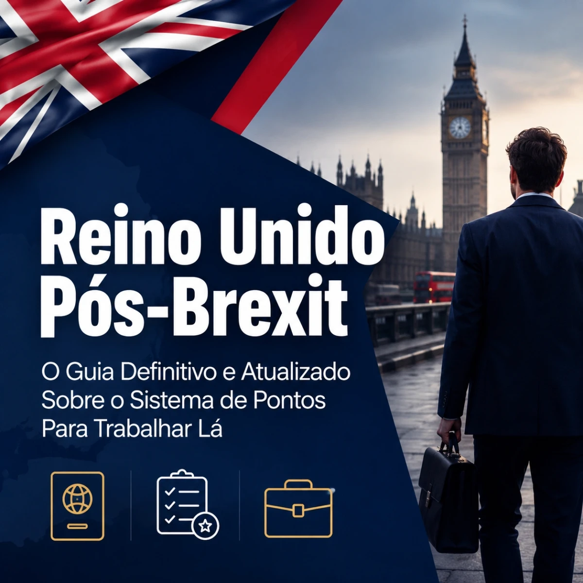Reino Unido Pós-Brexit: O Guia Definitivo e Atualizado Sobre o Sistema de Pontos Para Trabalhar Lá